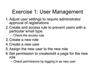 Exercise 1: User Management ,[object Object],[object Object],[object Object],[object Object],[object Object],[object Object],[object Object],[object Object]