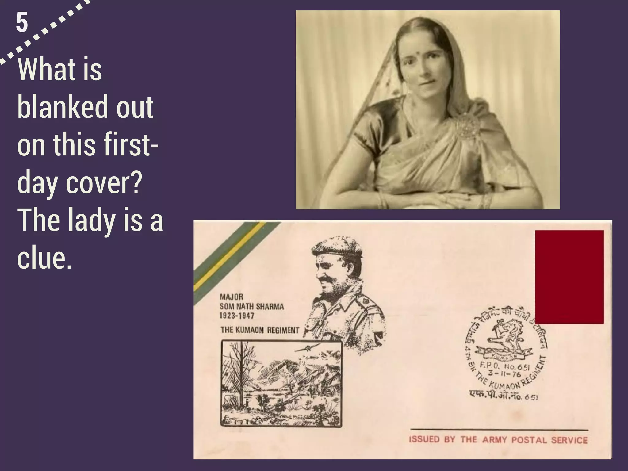 5
What is
blanked out
on this first-
day cover?
The lady is a
clue.
 