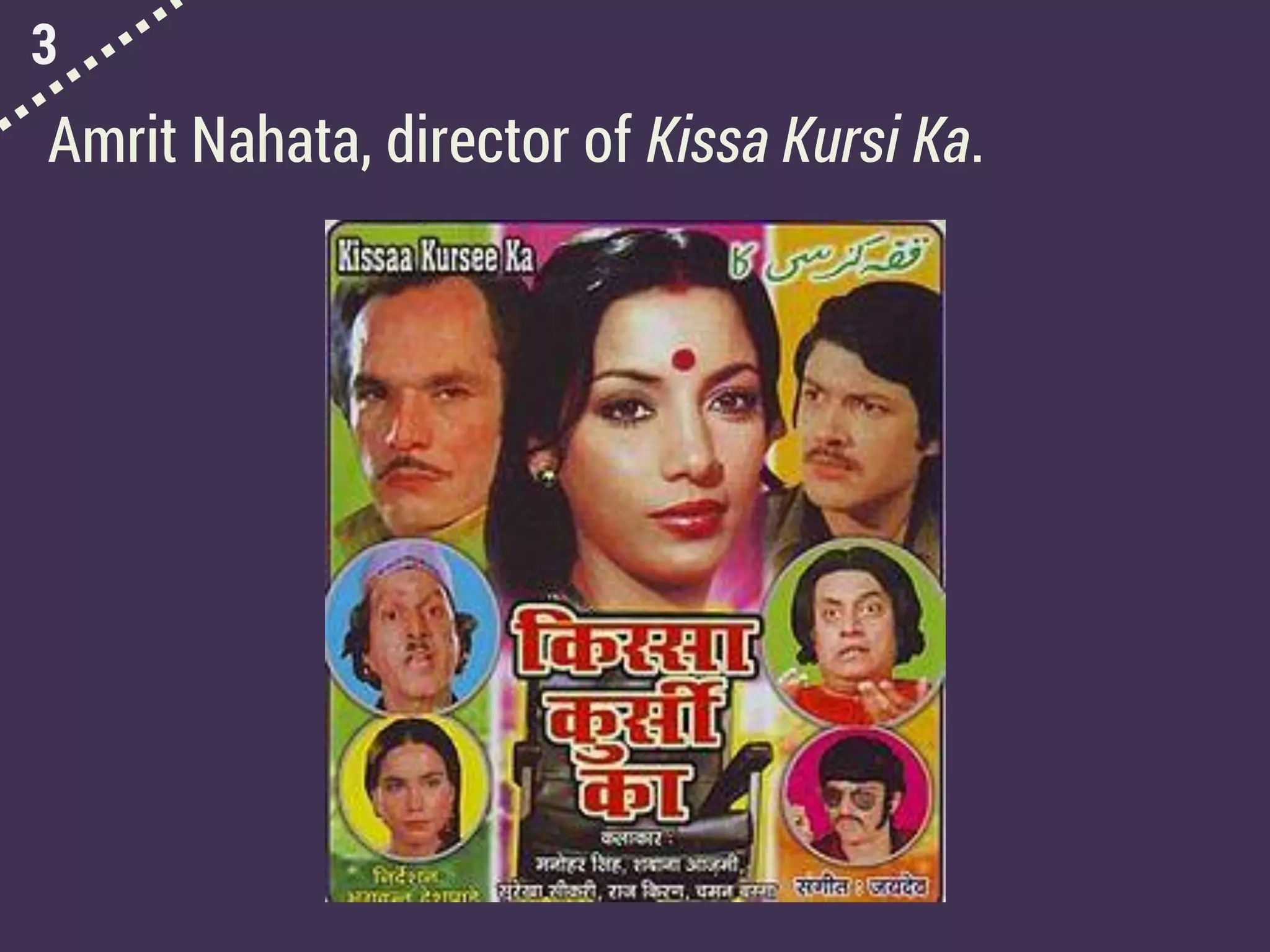 3
Amrit Nahata, director of Kissa Kursi Ka.
 