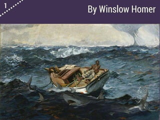 1
By Winslow Homer
 