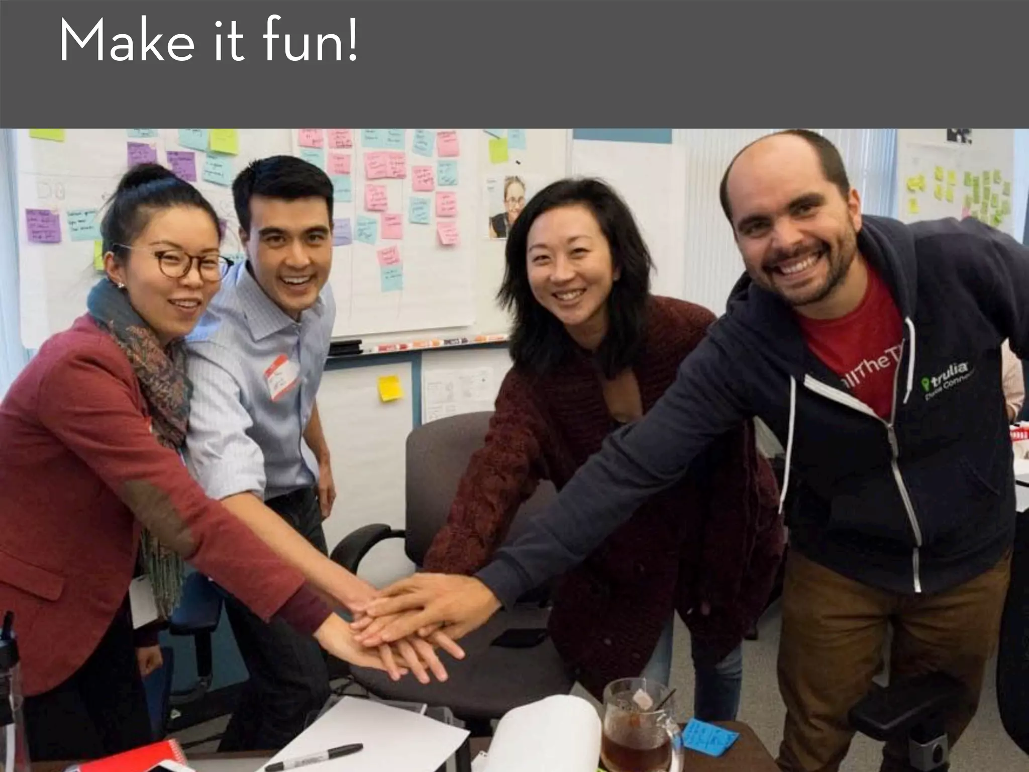 Image by Devon Christopher Adams on Flickr /https://www.ﬂickr.com/photos/nooccar/10393631416/
Make it fun!
 