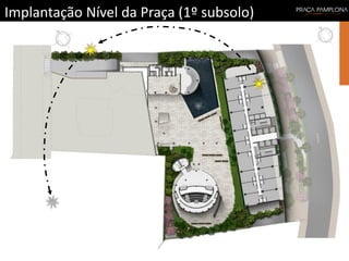 Implantação Nível da Praça (1º subsolo)
 