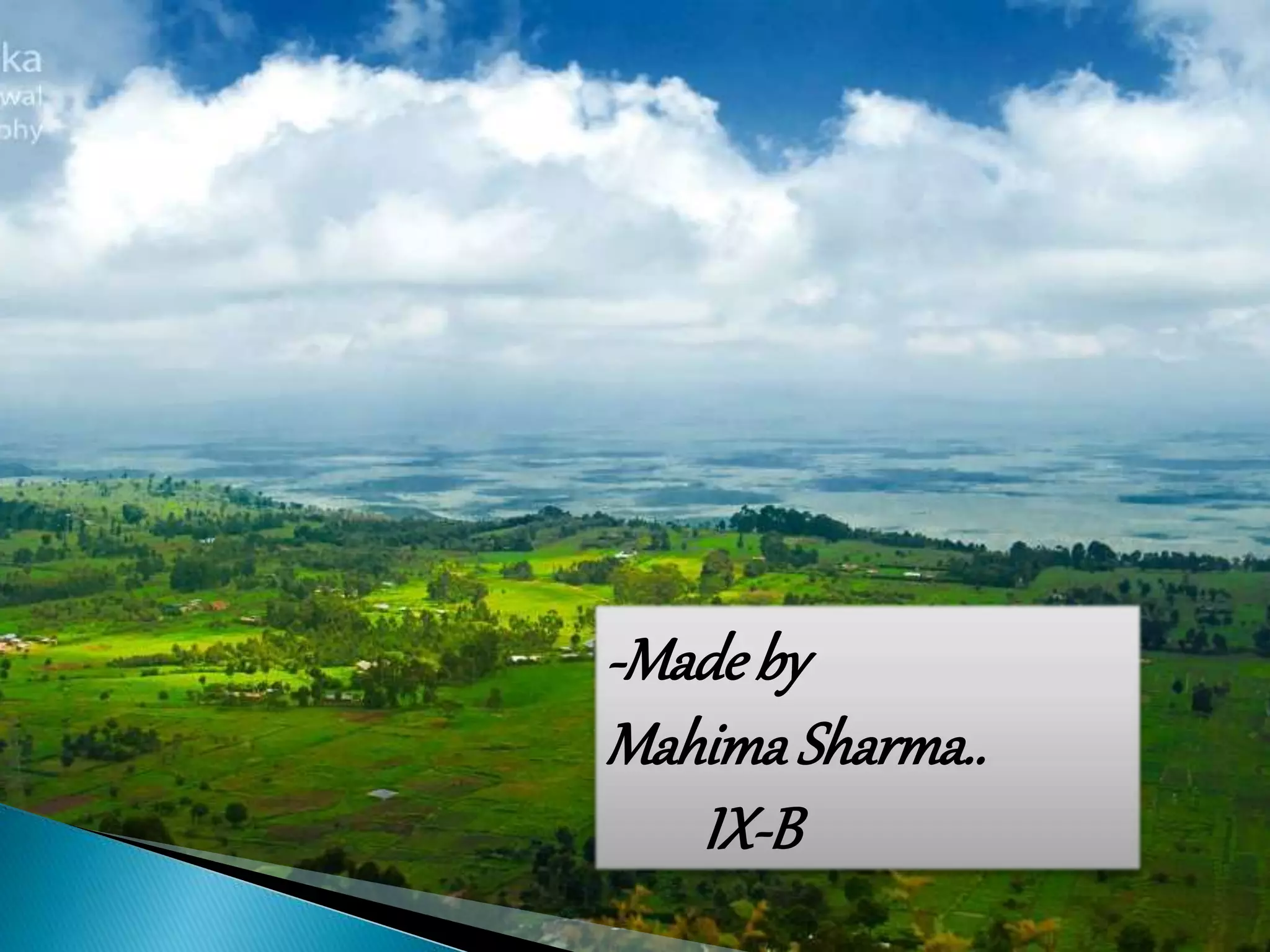 -Madeby
MahimaSharma..
IX-B