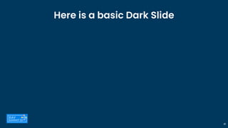 Here is a basic Dark Slide
41
 