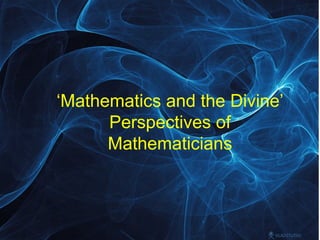 Divin Math Mathematics and Divine | PPT