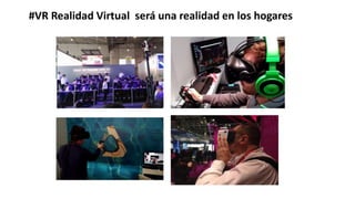 #VR Realidad Virtual será una realidad en los hogares
 