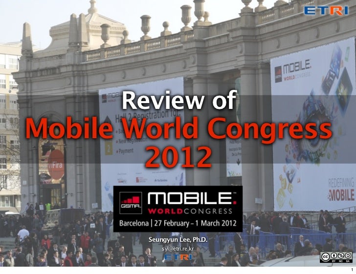 Review ofMobile World Congress        2012        Seungyun Lee, Ph.D.            syl@etri.re.kr                           ...