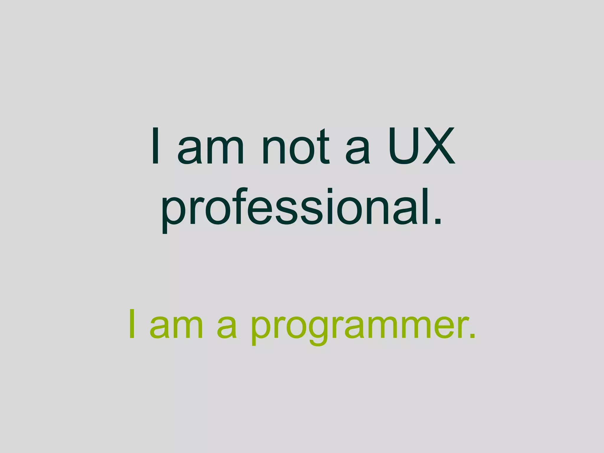 Programmers Can UX Too