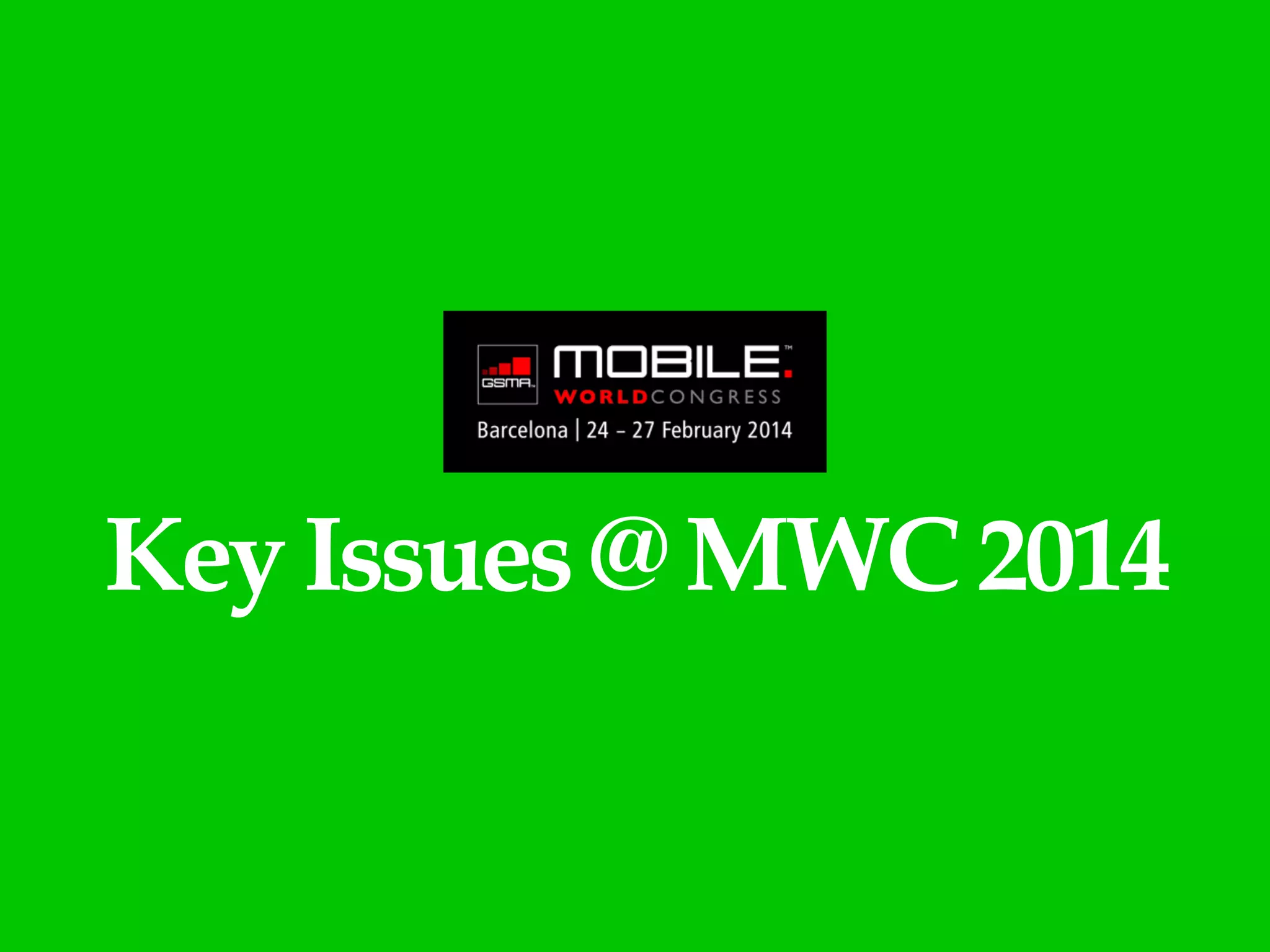 KeyIssues@MWC2014
 