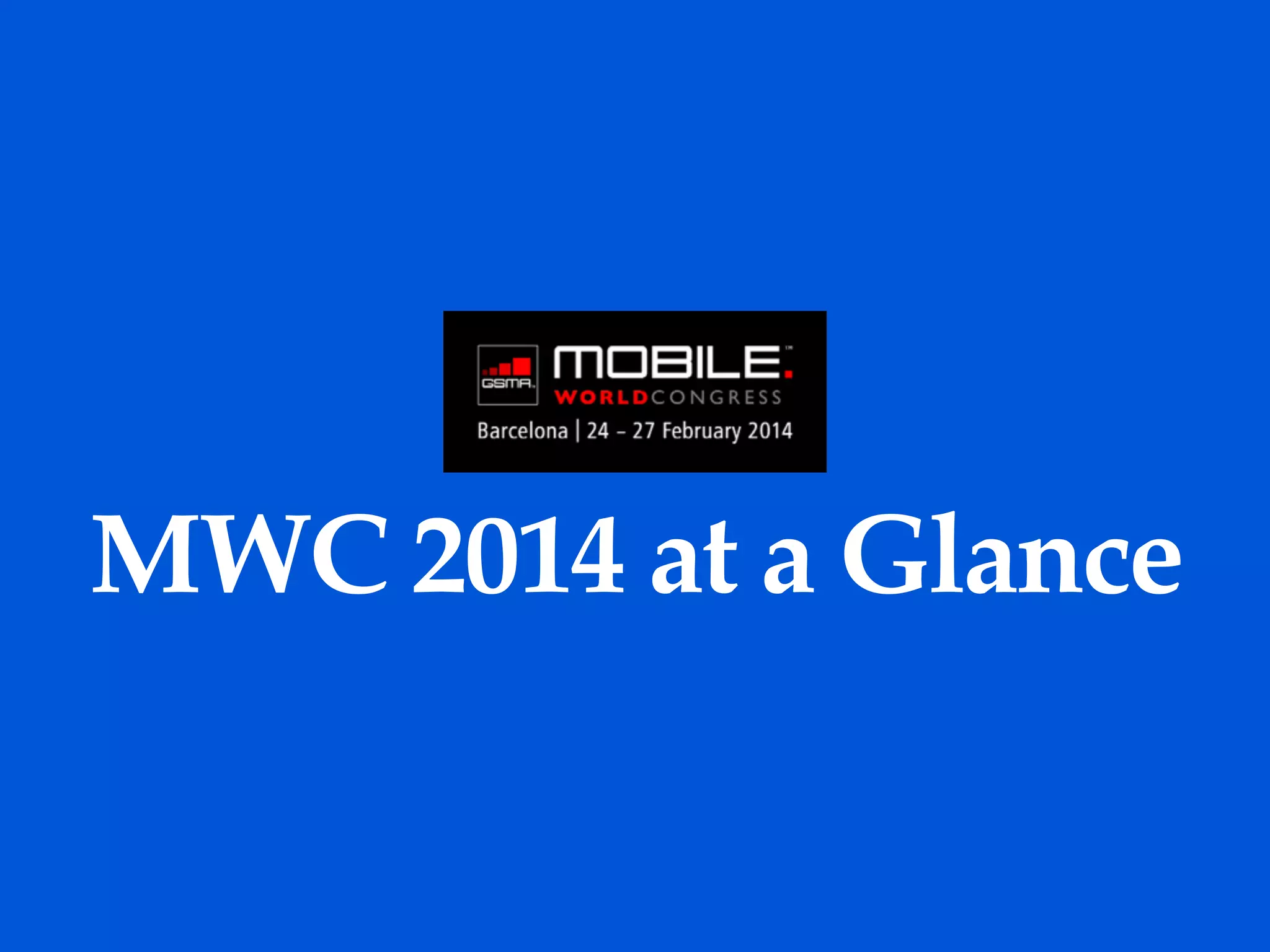 MWC 2014 at a Glance
 
