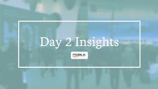 Mobile World Congress 2015 - What we learned and what brands have to know