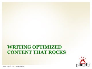 WRITING OPTIMIZED CONTENT THAT ROCKS 