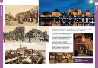 6
Die Ordensburg zählt zum Weltkulturerbe der UNESCO
und wird jedes Jahr von fast einer halben Million
Touristen besucht. Dieser touristische Stolz Polens ist
seit Jahren ein Bildsymbol für ausländische Touristen
und ein Muss für polnische Besucher. Es ist ein
magischer und freundlicher Ort mit interessanten
Ausstellungen, kulturellen Veranstaltungen und
professioneller touristischer Infrastruktur.
In der gotischen Szenerie der ehemaligen Hochburg des
Deutschen Ordens kann man zahlreiche Sammlungen
besichtigen, unter anderem: Bernstein, Militaria,
Münzen, architektonische Details und Skulpturen,
historische Inszenierung: „Die Belagerung von
Marienburg“ und ein Schauspiel: „Licht und Sound“.
Marienburg ist mit einer Fläche von etwa 21 Hektar die größte Backsteinburg der Welt,
ein Meisterwerk der Wehr- und Wohnarchitektur des späten Mittelalters.
Ordensburgin Marienburg
www.zamek.malbork.pl
1
Weißt du, dass...
Schlosskomplex liegt auf der Oberfläche
von ungefähr 17,5 ha.
Ausstellung der Glasmalerei
Klappbrücke
6 7
DieBurg
GlanzderVergangenheit
 