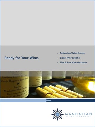 » Professional Wine Storage

Ready for Your Wine.   » Global Wine Logistics

                       » Fine & Rare Wine Merchants
 