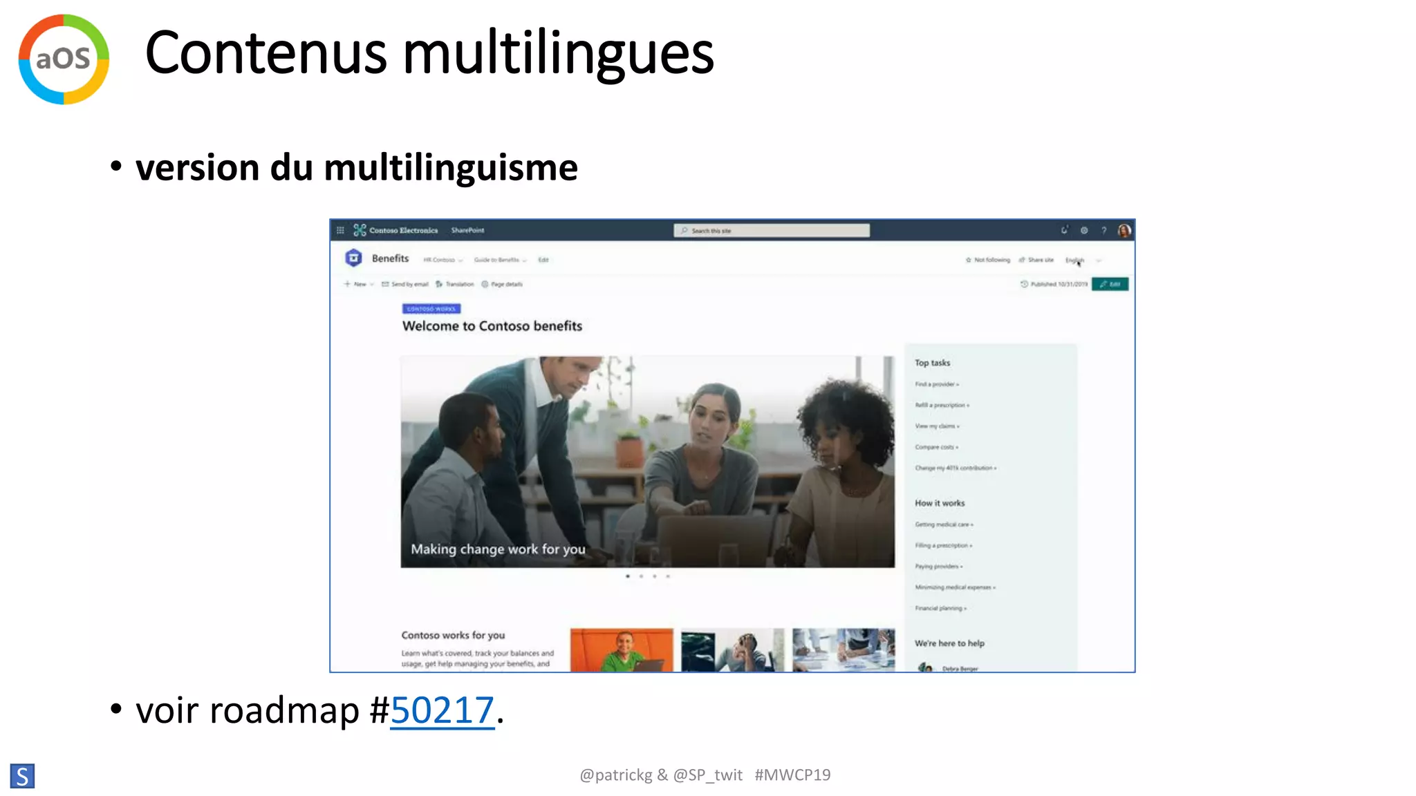 Contenus multilingues
S @patrickg & @SP_twit #MWCP19
• version du multilinguisme
• voir roadmap #50217.
 