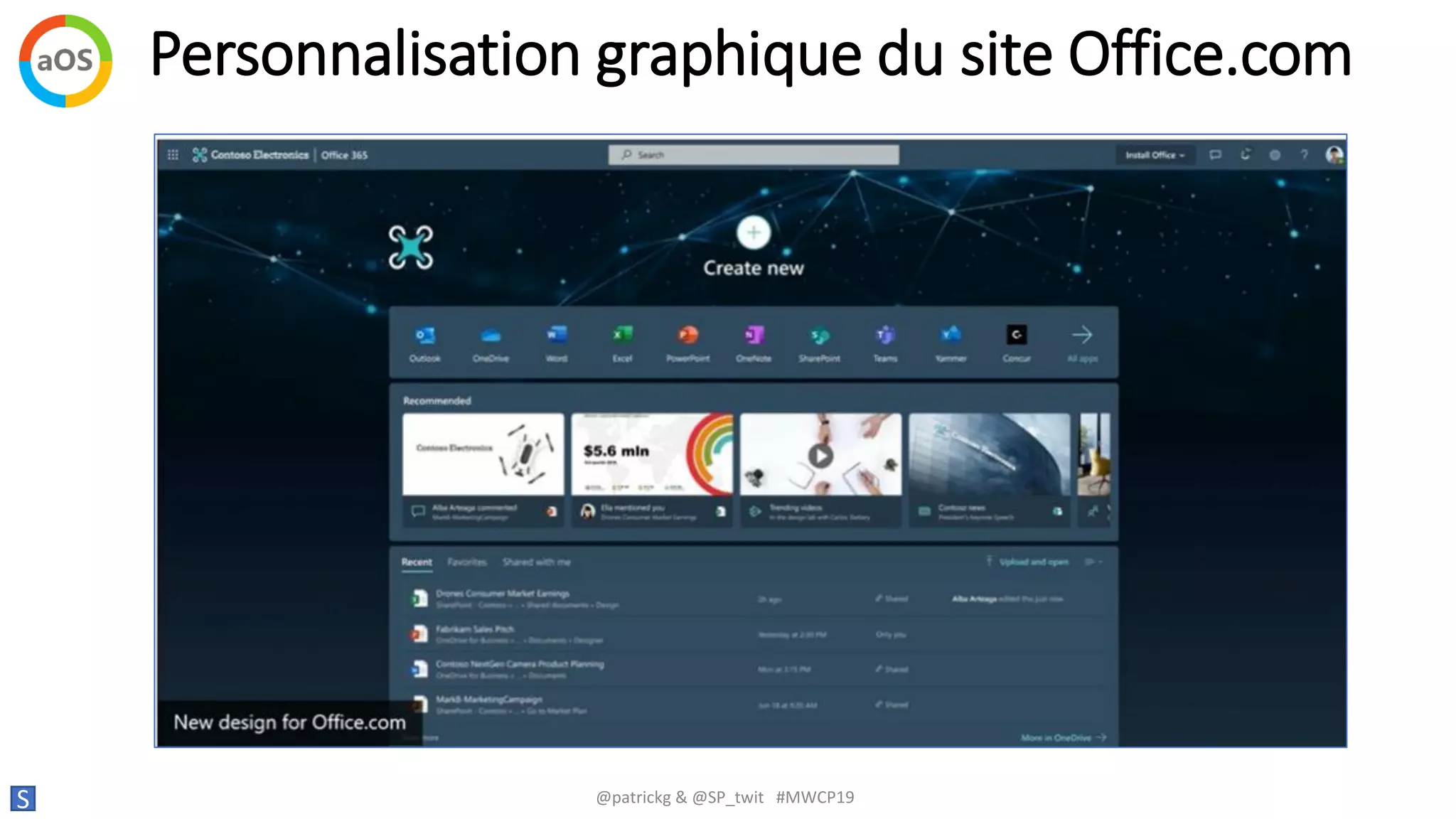 Personnalisation graphique du site Office.com
S @patrickg & @SP_twit #MWCP19
 