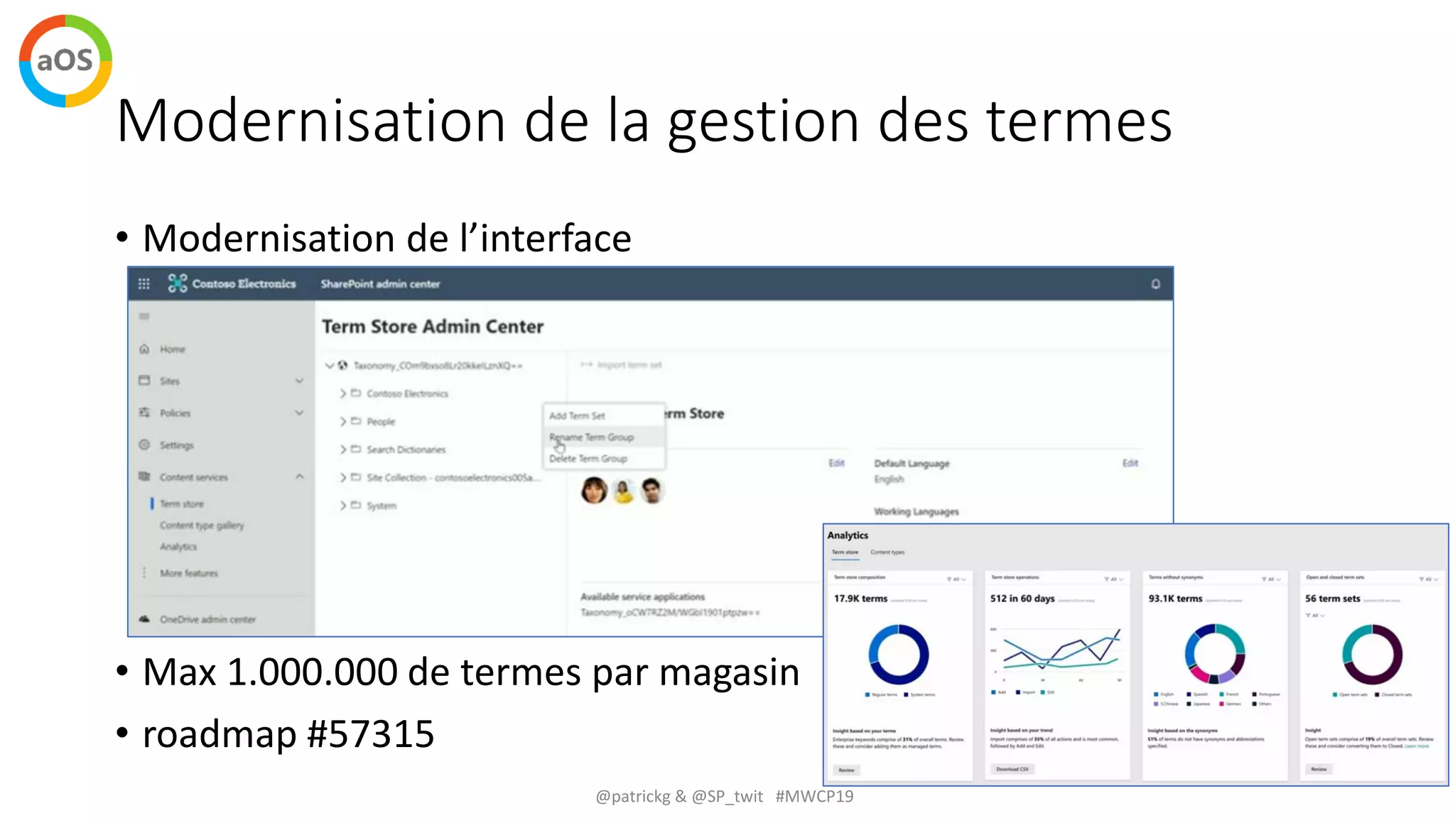 @patrickg & @SP_twit #MWCP19
Modernisation de la gestion des termes
• Modernisation de l’interface
• Max 1.000.000 de termes par magasin
• roadmap #57315
 