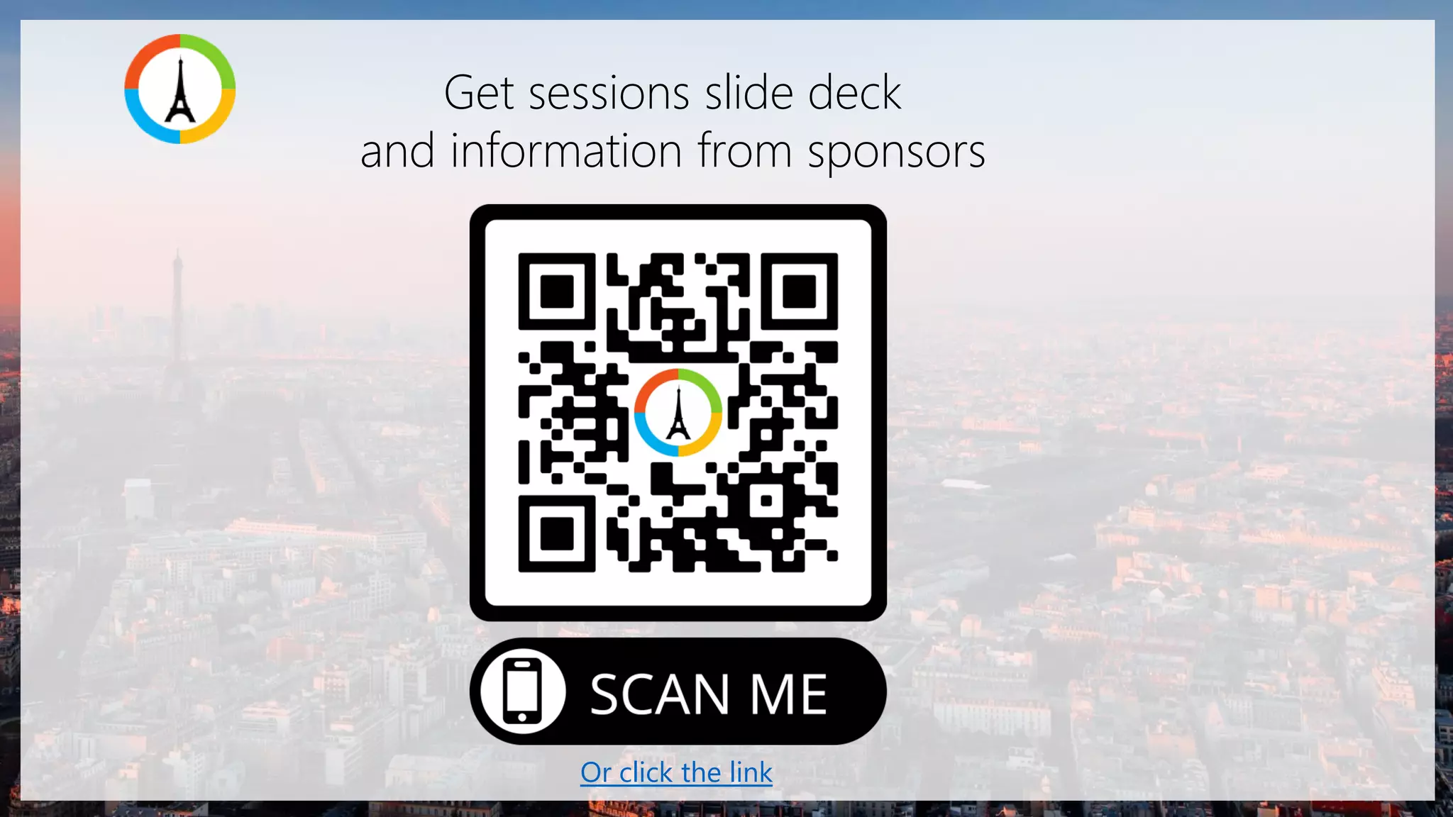 Get sessions slide deck
and information from sponsors
Or click the link
 