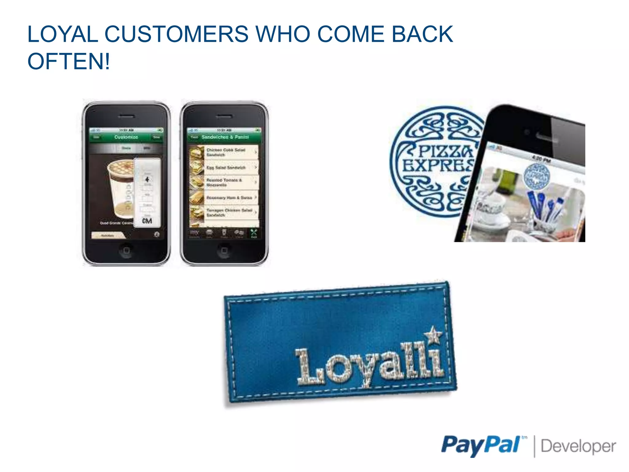 LOYAL CUSTOMERS WHO COME BACK
OFTEN!
 