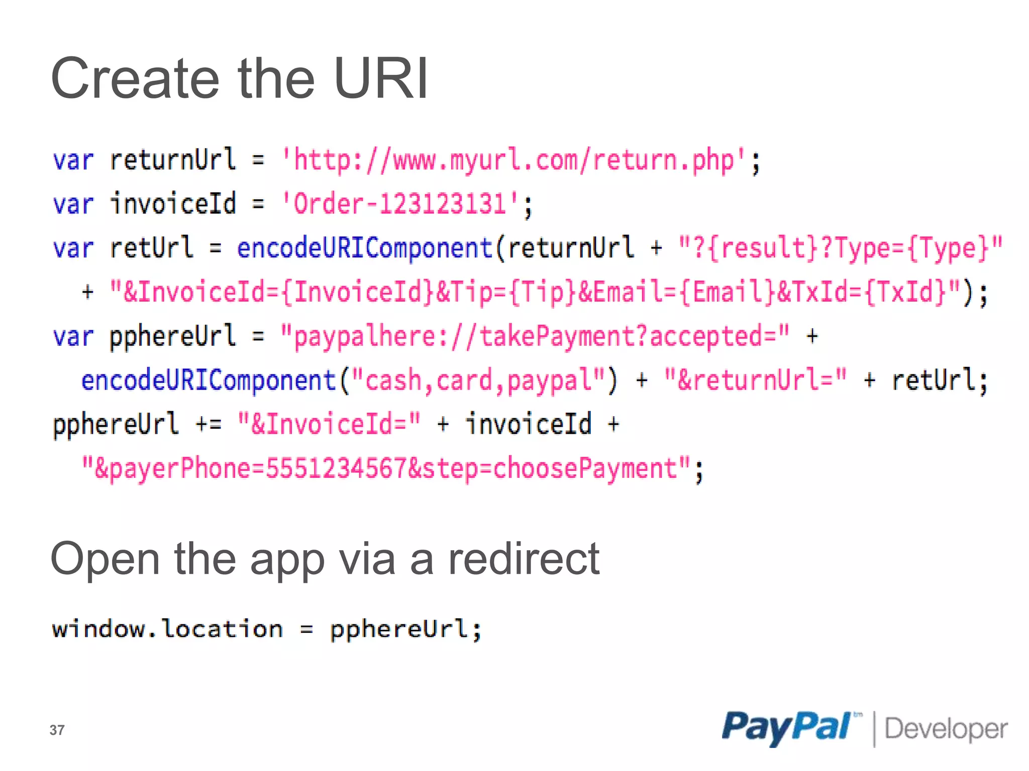 Create the URI




Open the app via a redirect


37
 