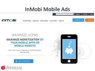 InMobi	
  Mobile	
  Ads	
  
 
