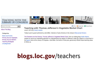 blogs.loc.gov/teachers
 