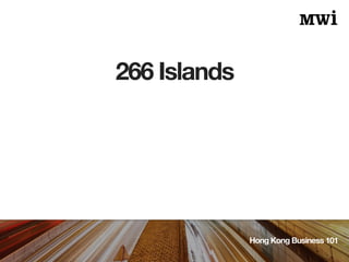 266 Islands
Hong Kong Business 101
 