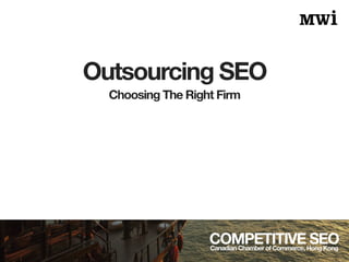 Should I Do My Own SEO?
COMPETITIVE SEOCanadian Chamber of Commerce, Hong Kong
It Depends
 
