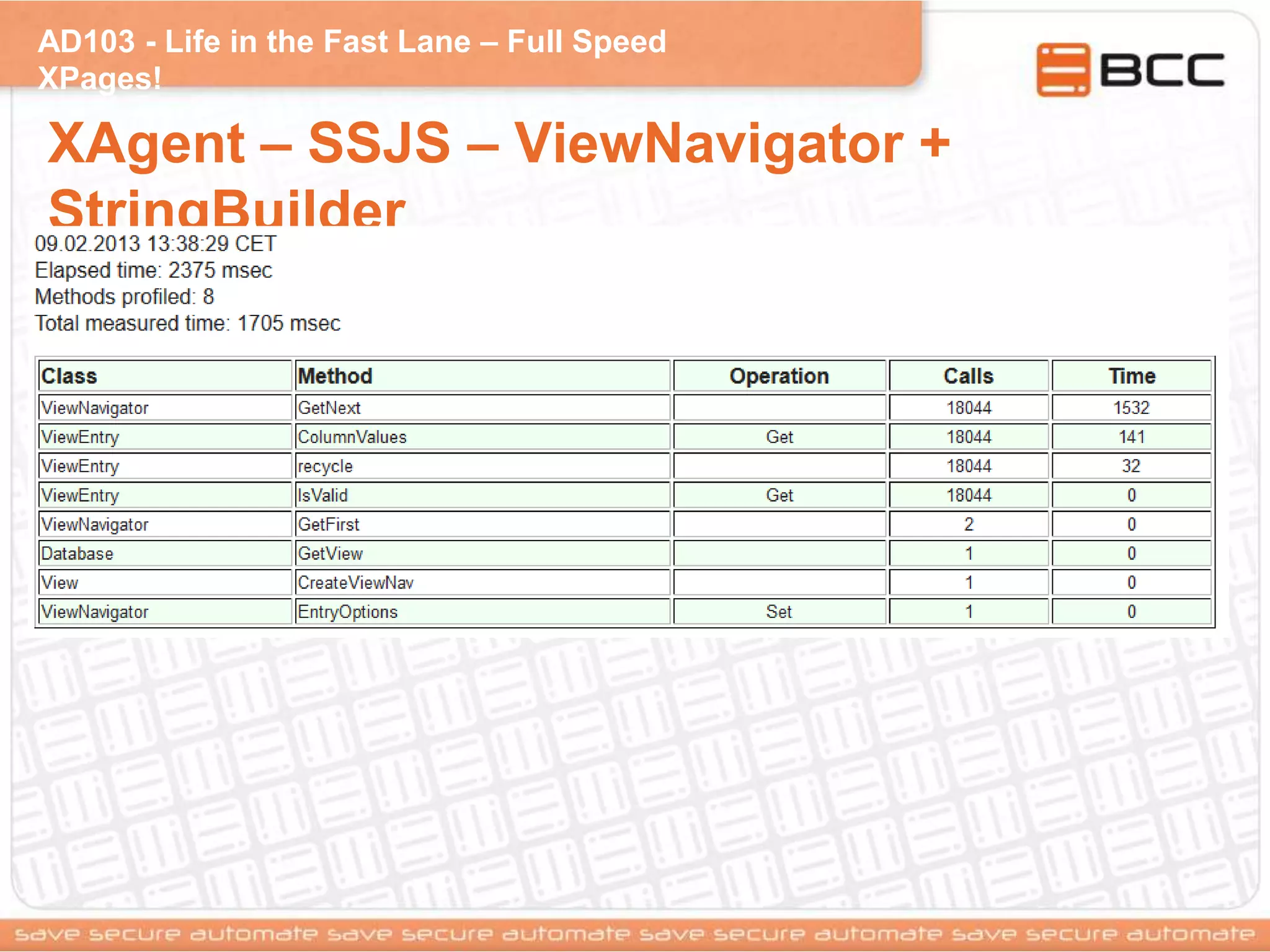 AD103 - Life in the Fast Lane – Full Speed
XPages!
XAgent – SSJS – ViewNavigator +
StringBuilder
 