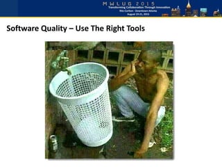Software Quality – Use The Right Tools
 