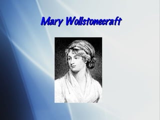 Mary Wollstonecraft
 