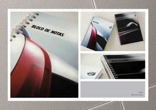 Volvo
Blocos de notas.
 