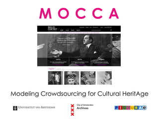 M O C C A
Modeling Crowdsourcing for Cultural HeritAge
 