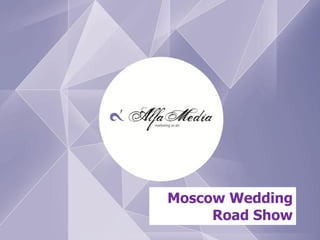+7 495 719 04 41
www.artadv.org
Moscow Wedding
Road Show
 