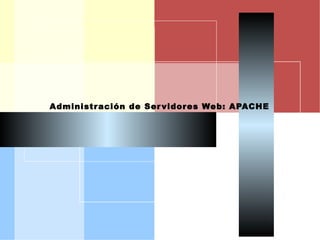 AISI
Administración de Servidores Web: APACHE
 