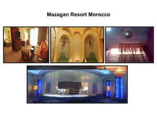 Mazagan Resort Morocco
 