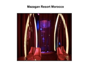 Mazagan Resort Morocco
 