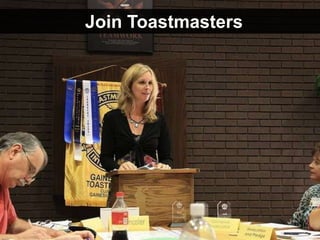 Join Toastmasters
 