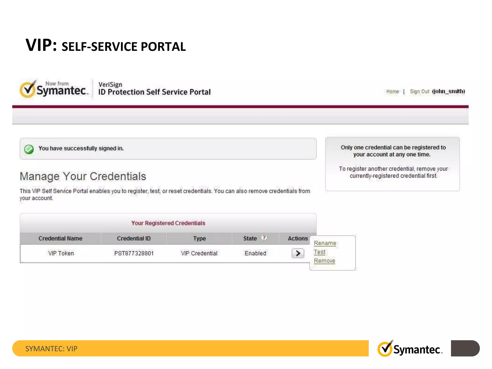 VIP: SELF-SERVICE PORTAL
SYMANTEC: VIP
 