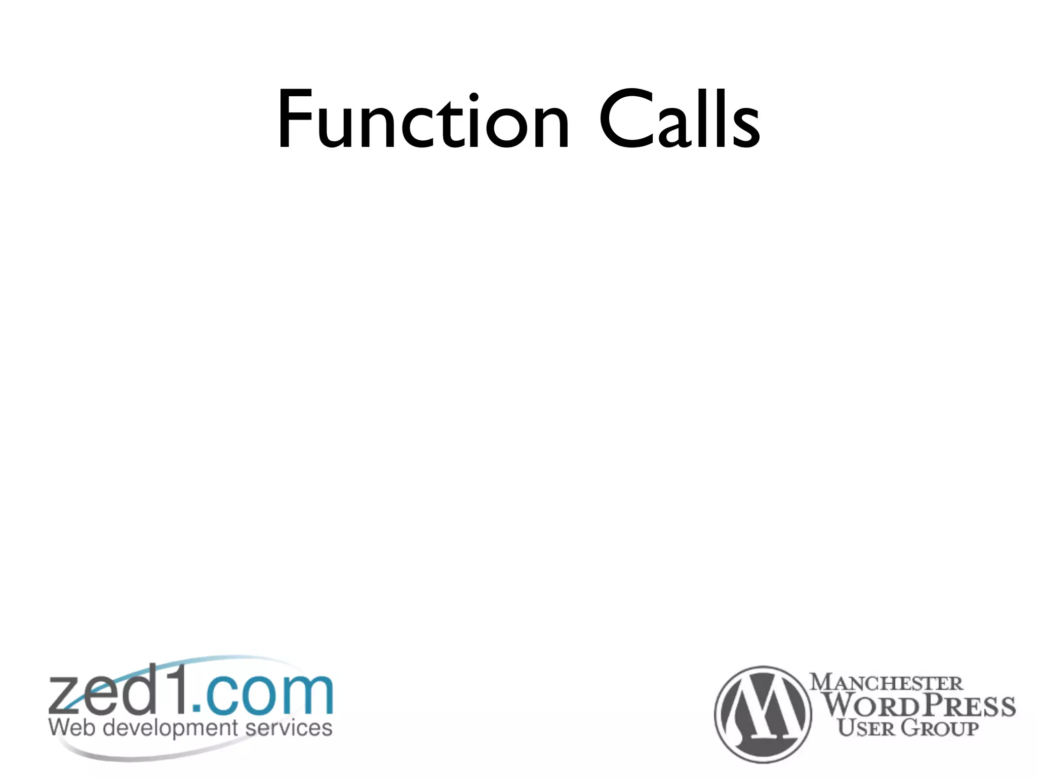 Function Calls
 