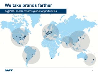 We take brands farther
A global reach creates global opportunities

4

 