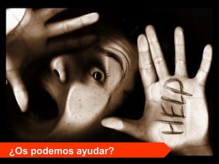 ¿Os podemos ayudar?
© multiplica 2011
 