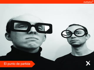 El punto de partida
© multiplica 2011
 
