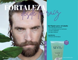 Gel Fijador para el Cabello
•	Fórmula libre de alcohol
•	Con nutrientes que no maltratan
el cuero cabelludo
•	No deja residuos
Ingredientes
•	Extracto de Omniplus
Complejo Multivitamínico Capilar
•	Mejora la apariencia de las fibras capilares
•	Colabora con la disminución del frizz
•	Tratamiento intensivo para el cabello
reseco y maltratado
Ingredientes
•	Vitaminas B5 y B6
•	Semilla de melocotón
•	Queratina hidrolizada
Mascarilla Reparadora Capilar
•	Acondiciona intensamente el cabello
•	Brinda un cabello sedoso, manejable
y brillante
•	Contribuye a restaurar las fibras capilares
consiguiendo un aspecto saludable
Ingredientes
•	Queratina hidrolizada
•	Extractos de algas marinas
•	Inula
Uso
diario
150ml
(5fl.oz)
Díay
noche
Unaatresveces
porsemana
10ml
(0.34fl.oz)
Díay
noche
Unaatresveces
porsemana
250ml
(8.5fl.oz)
Díay
noche
FORTALEZA
desde la raíz
$385
Precio
sugerido
$225
Precio
sugerido
$113
Precio
sugerido
SALUD ES BELLEZASALUD ES BELLEZACAPILAR | Diario Intensivo | CAPILAR46 4746
 