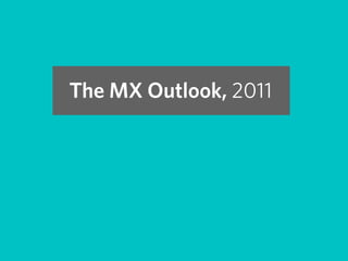 The MX Outlook, 2011
 