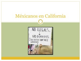 Méxicanos en California
 