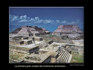 La primera gran ciudad del continente americano… 