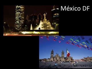 México DF
 