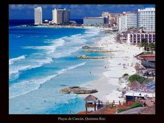 Playas de Cancún, Quintana Roo  