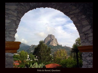 Peña de Bernal, Querétaro  